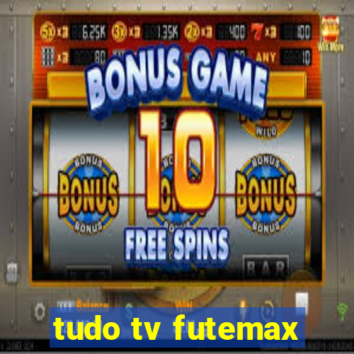 tudo tv futemax