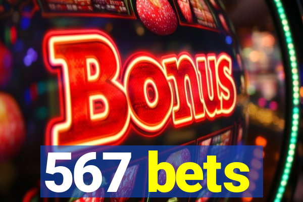 567 bets