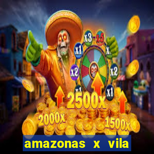 amazonas x vila nova palpite