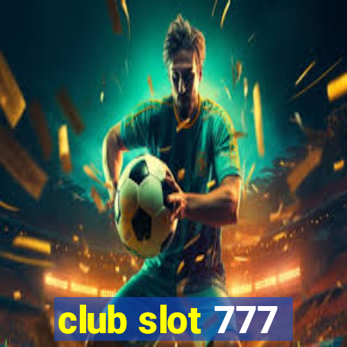 club slot 777