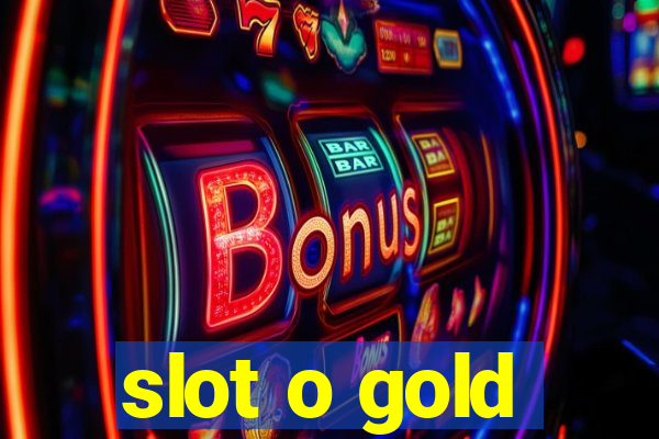 slot o gold