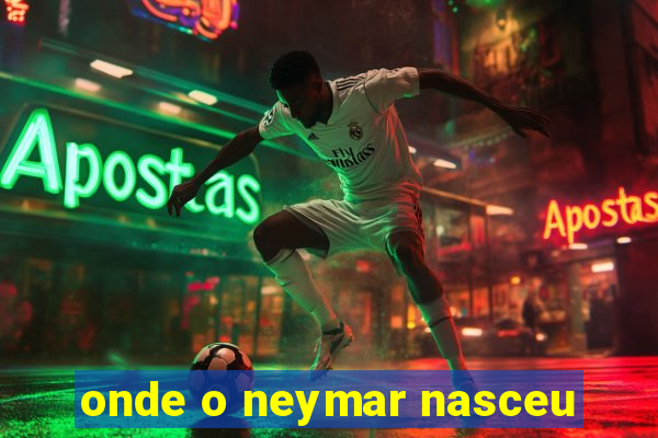 onde o neymar nasceu