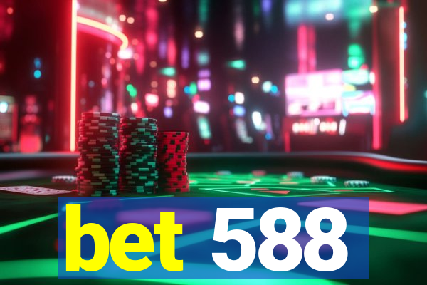 bet 588