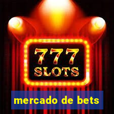 mercado de bets