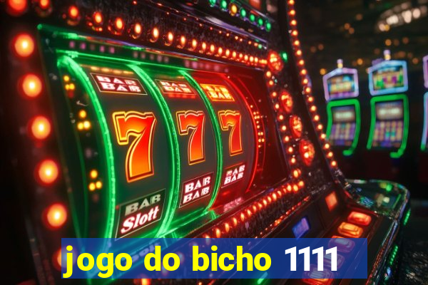 jogo do bicho 1111