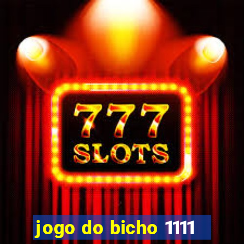 jogo do bicho 1111