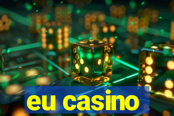 eu casino