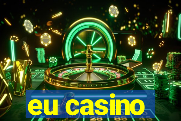 eu casino