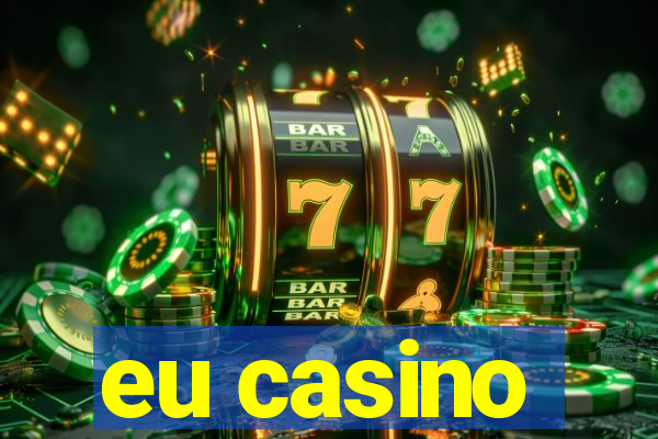 eu casino