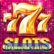 foxwoods casino