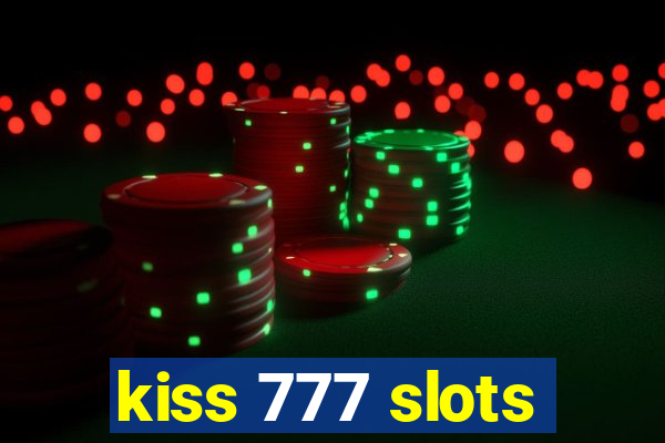 kiss 777 slots