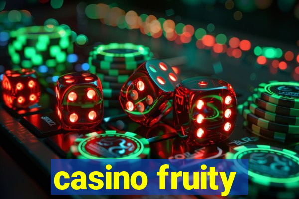 casino fruity