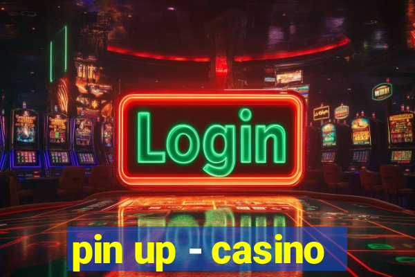 pin up - casino