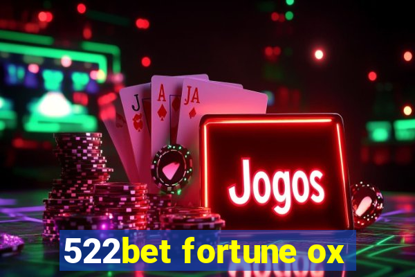 522bet fortune ox