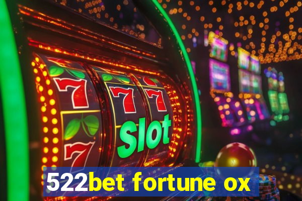 522bet fortune ox