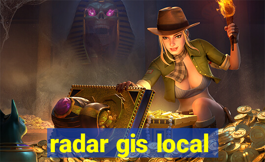 radar gis local