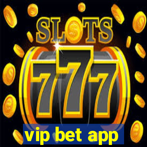 vip bet app