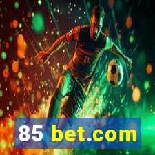 85 bet.com