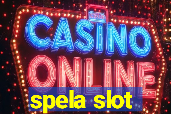 spela slot