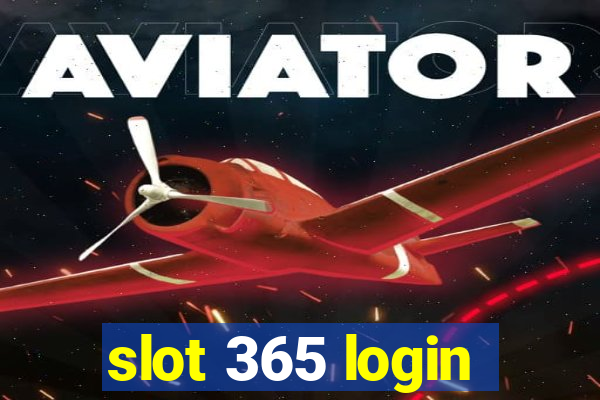 slot 365 login