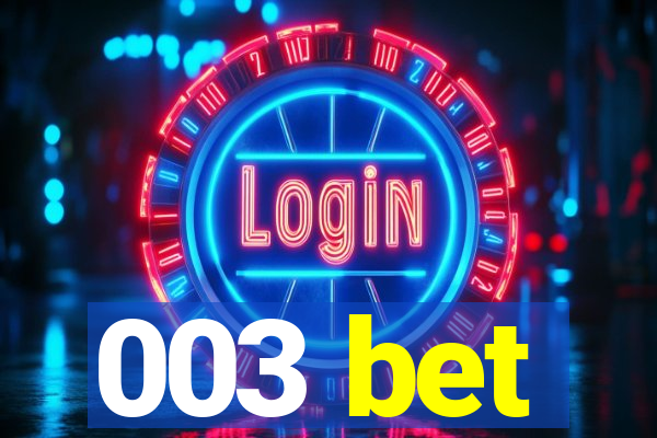 003 bet