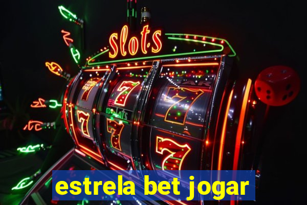 estrela bet jogar