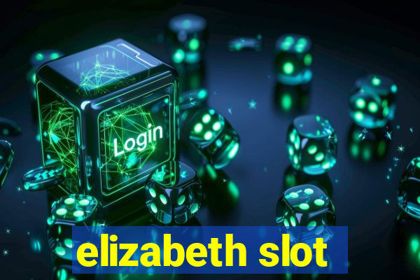 elizabeth slot