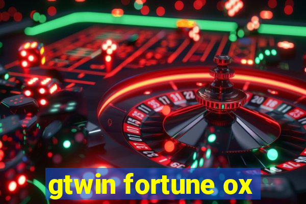 gtwin fortune ox