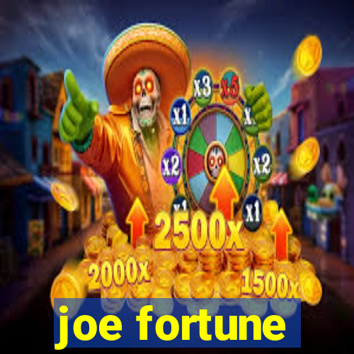 joe fortune