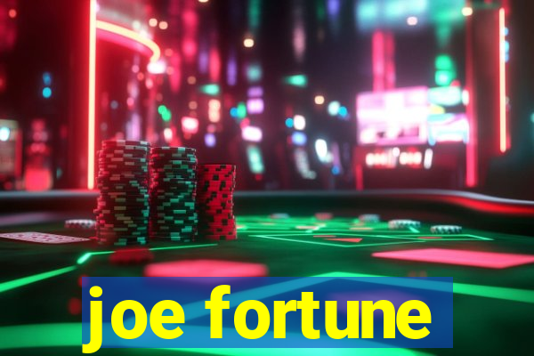 joe fortune