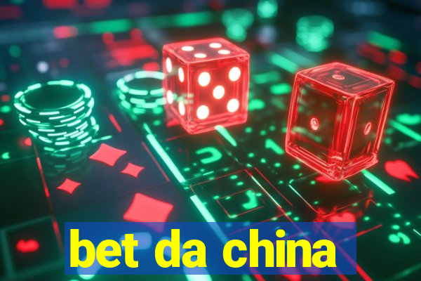 bet da china