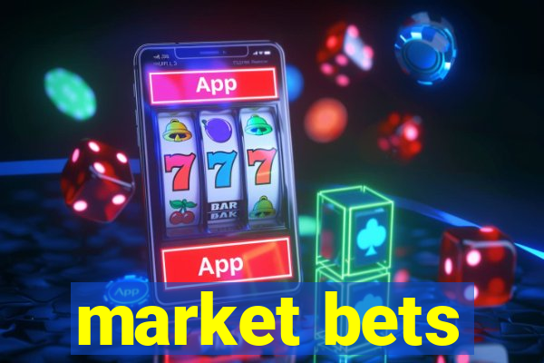 market bets