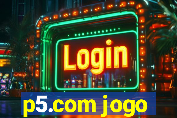 p5.com jogo