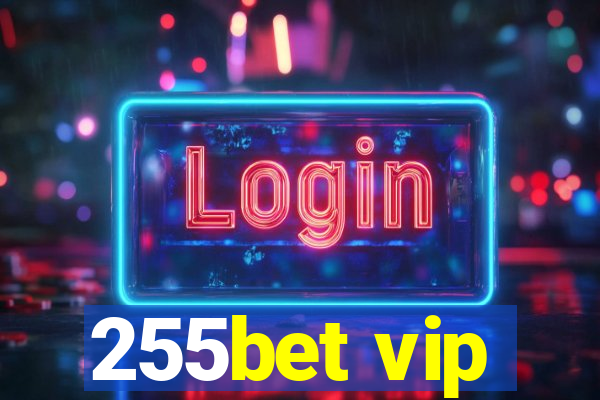 255bet vip