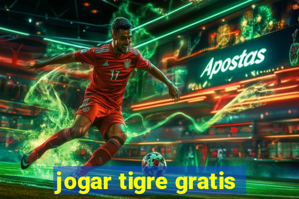 jogar tigre gratis