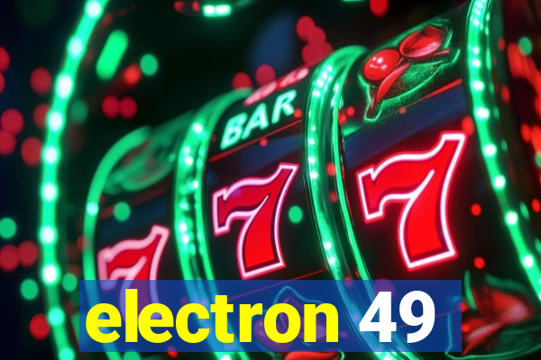 electron 49