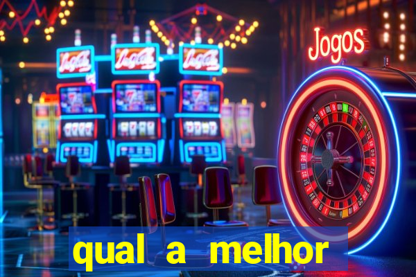 qual a melhor plataforma de jogos de cassino