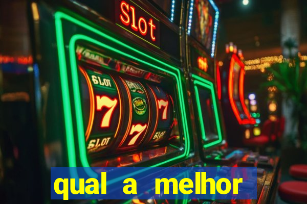 qual a melhor plataforma de jogos de cassino