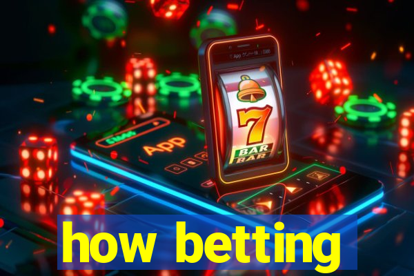 how betting