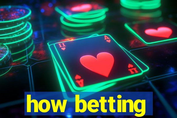 how betting