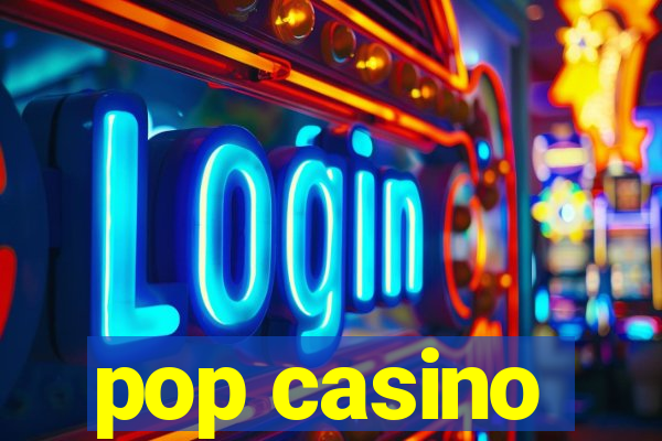 pop casino