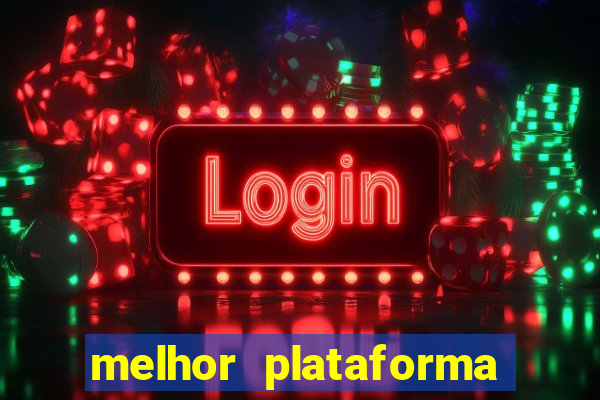 melhor plataforma para jogar