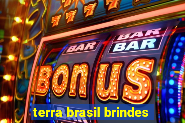 terra brasil brindes