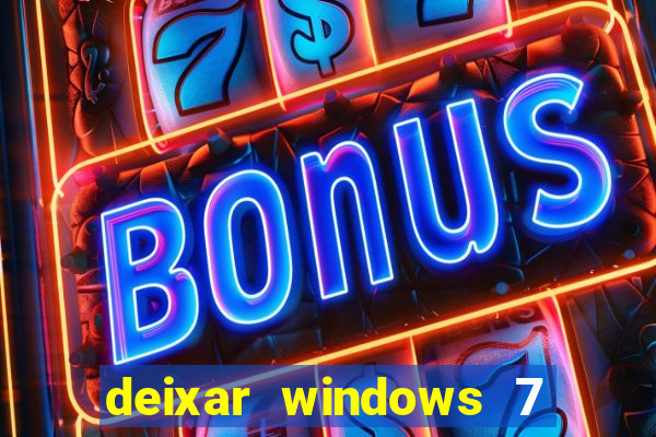 deixar windows 7 mais rapido