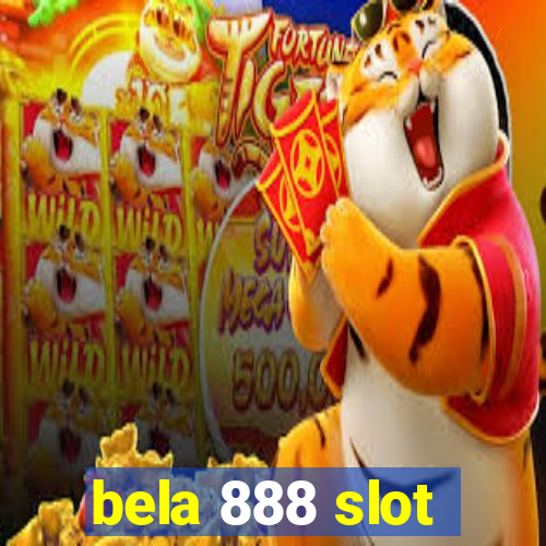 bela 888 slot