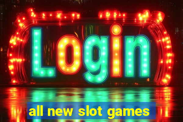 all new slot games