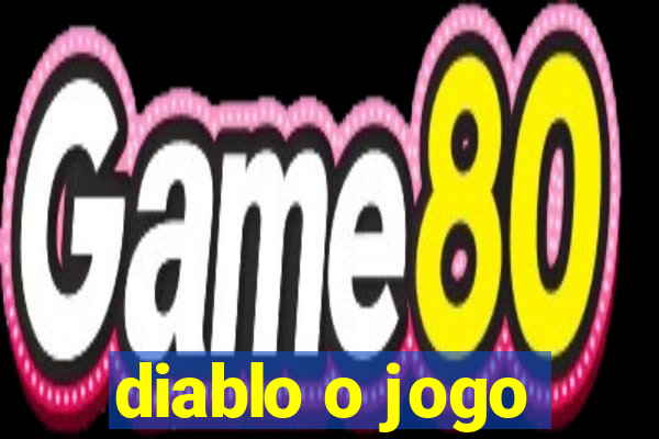 diablo o jogo