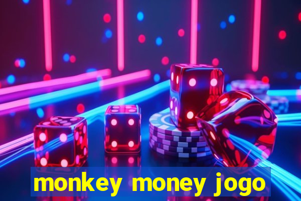 monkey money jogo