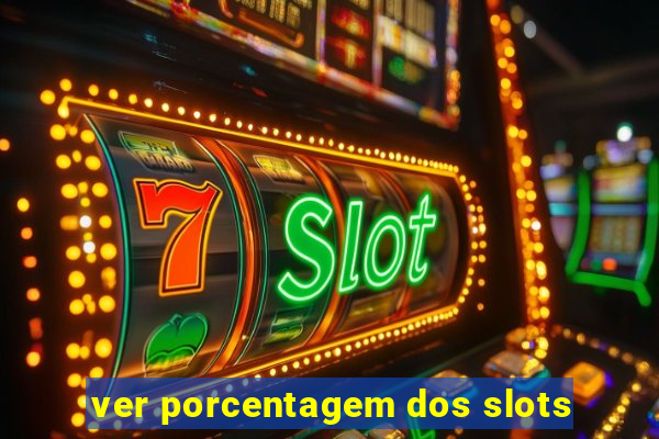 ver porcentagem dos slots