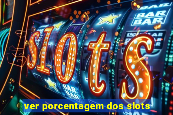 ver porcentagem dos slots